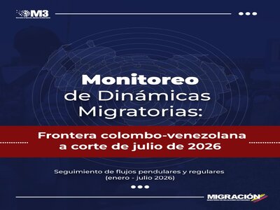 Monitoreo de Dinámicas Migratorias (Enero-Julio 2026)