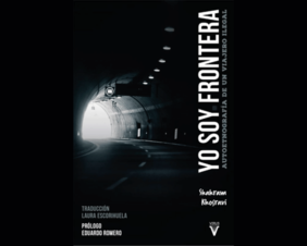 Yo soy frontera. Autoetnografía de un viajero ilegal
