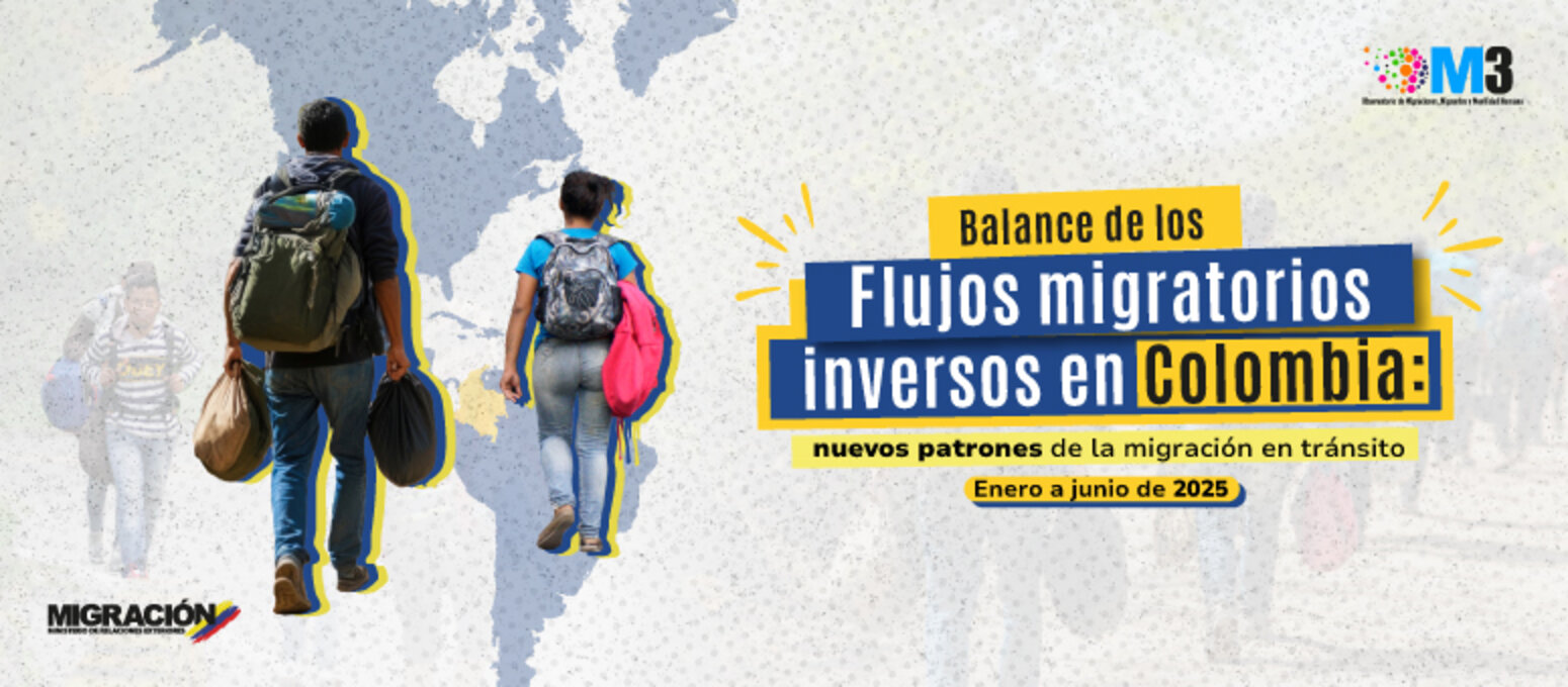 Balance de los flujos migratorios inversos en Colombia: Nuevos patrones de la migración en tránsito