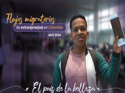 Informe de Flujos Migratorios de Extranjeros Abril 2024